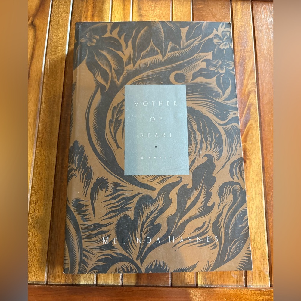 Melinda Da Haynes. Mother of Pearl Oprah's Book Club Hardcover 1999